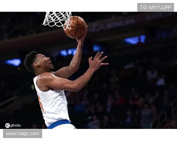 纽约尼克斯重建之路：年轻阵容崛起与未来发展潜力分析